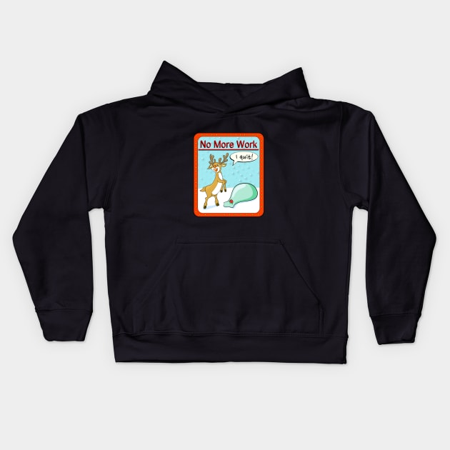 No more work Kids Hoodie by cutequokka